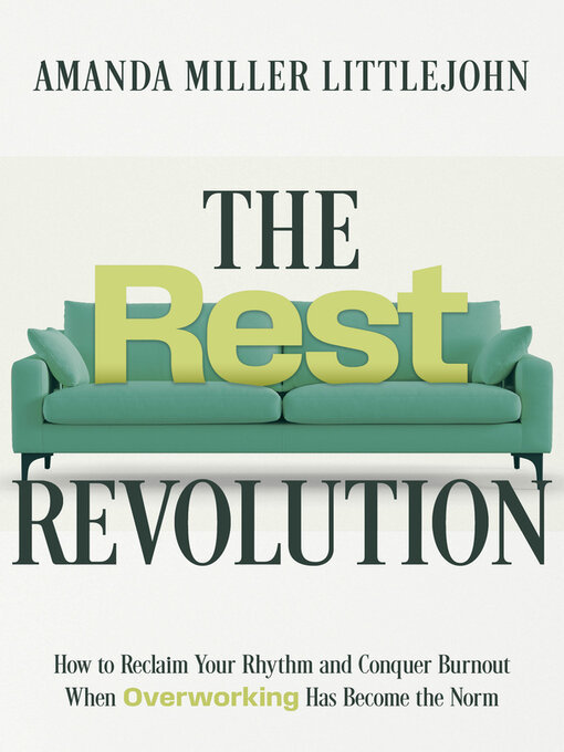 Title details for The Rest Revolution by Amanda Miller Littlejohn - Available
